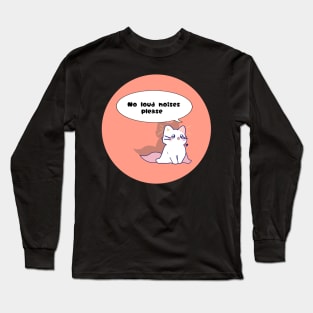 No Loud Noises disability awareness cute cat Long Sleeve T-Shirt